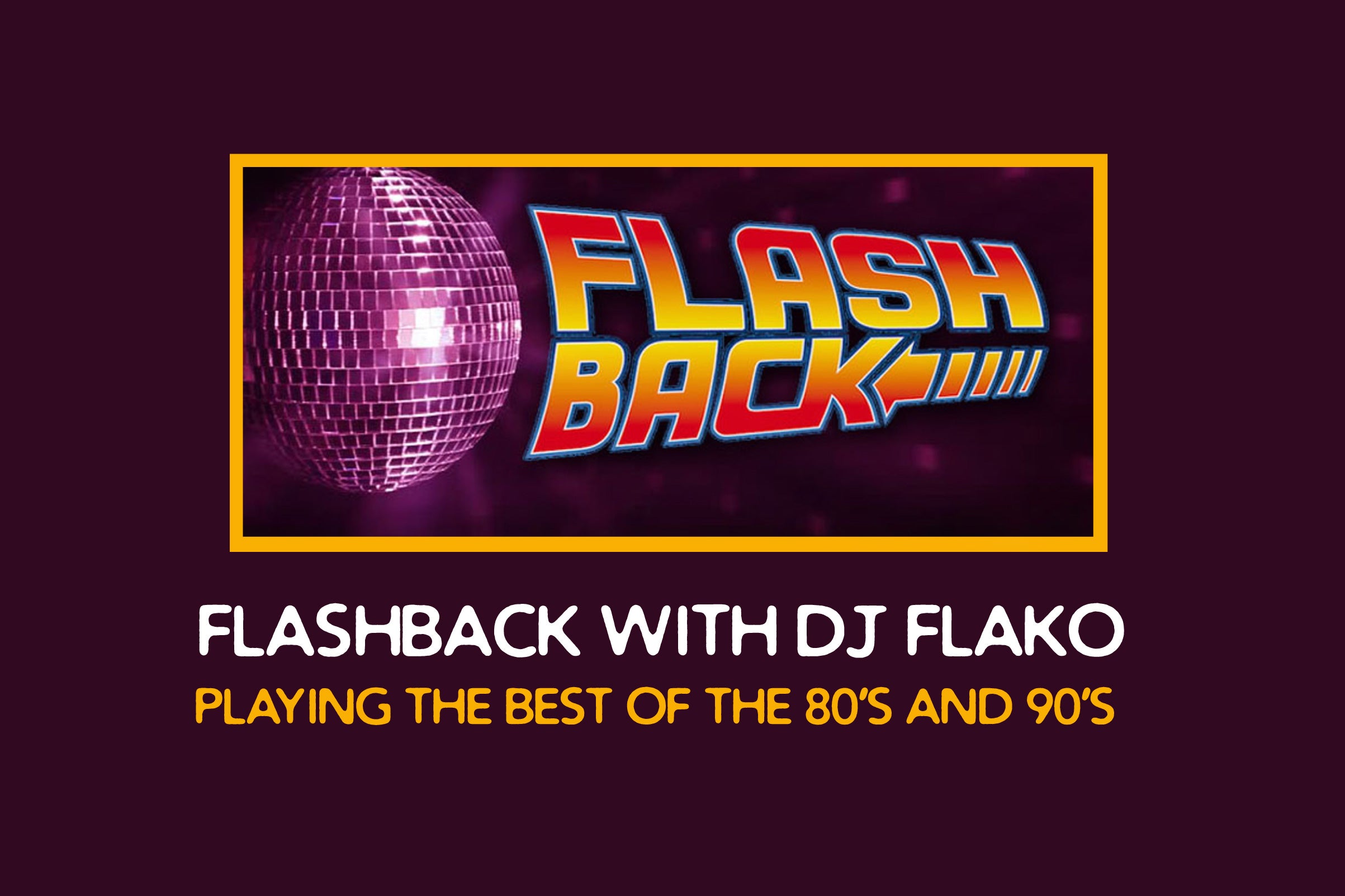 Flashback With DJ Flako – Monroesgalway